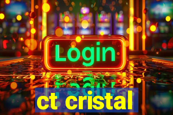 ct cristal