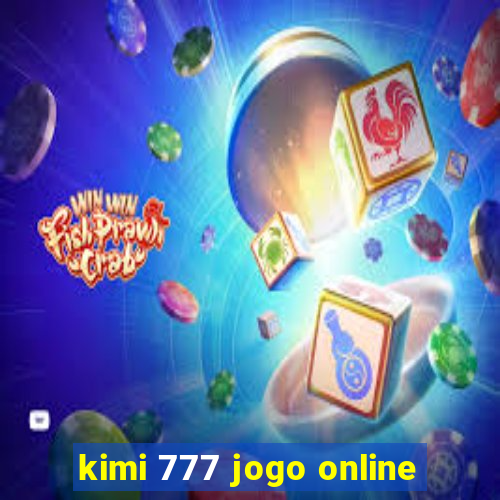 kimi 777 jogo online