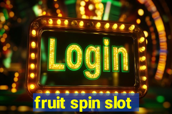 fruit spin slot