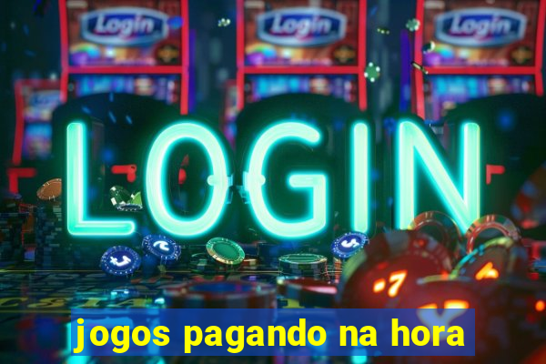 jogos pagando na hora