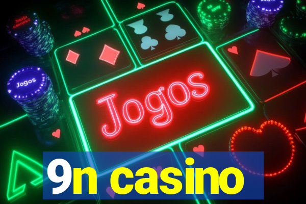 9n casino