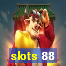 slots 88