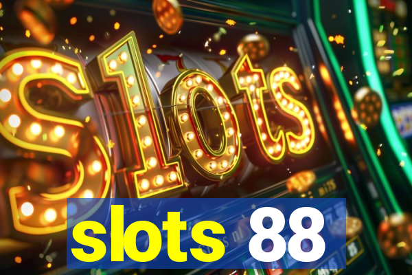 slots 88