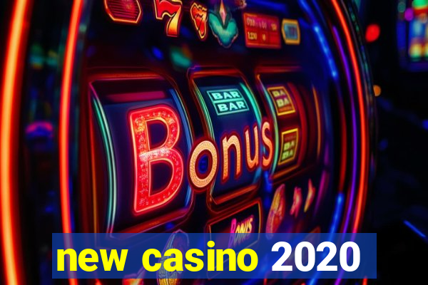 new casino 2020