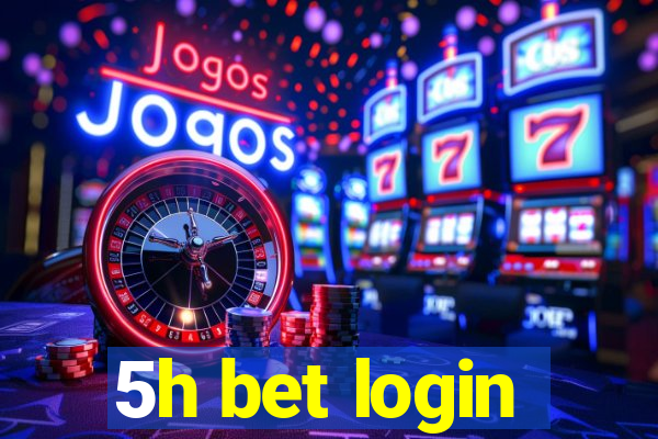 5h bet login