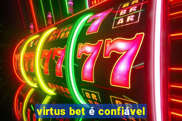 virtus bet é confiável