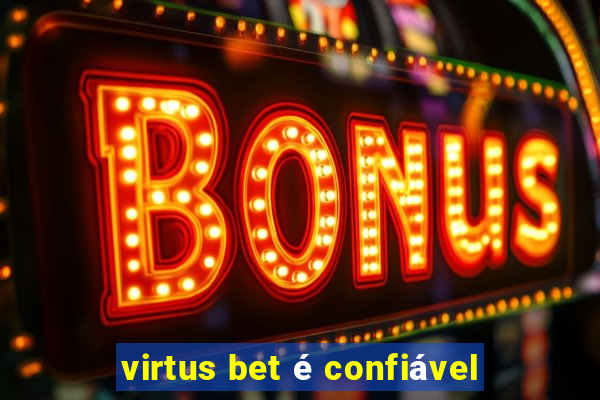 virtus bet é confiável