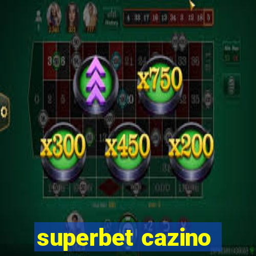 superbet cazino