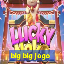 big big jogo