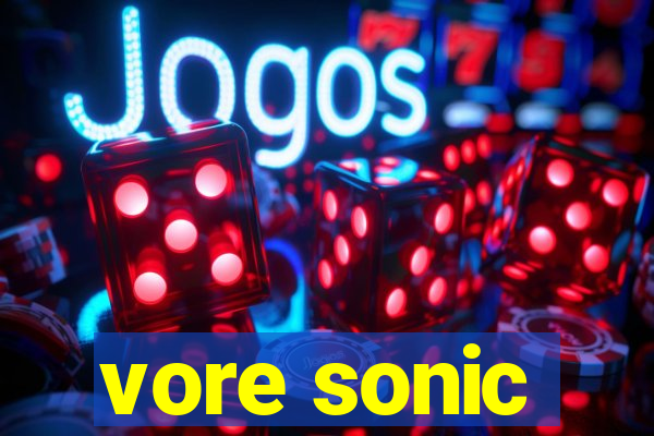 vore sonic