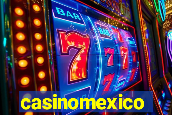 casinomexico