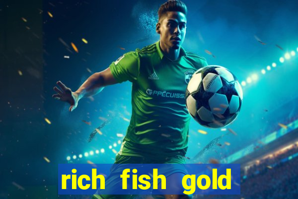 rich fish gold mine win slots