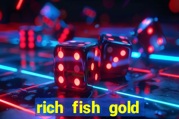 rich fish gold mine win slots