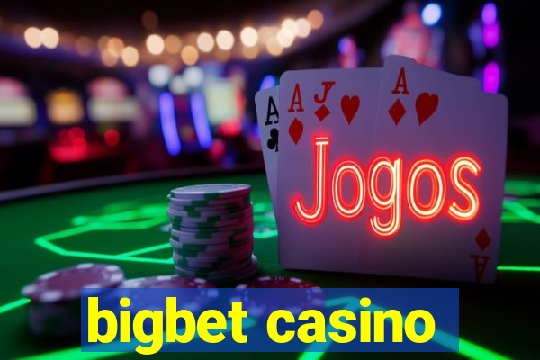 bigbet casino