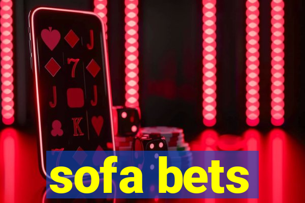 sofa bets