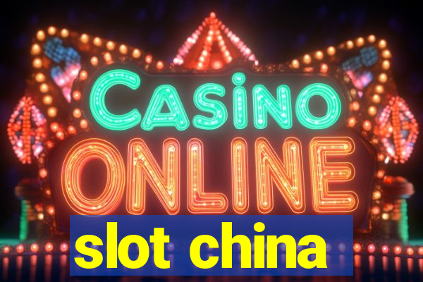 slot china