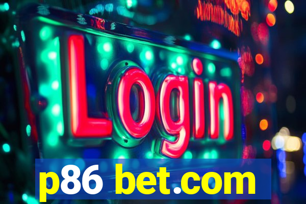 p86 bet.com