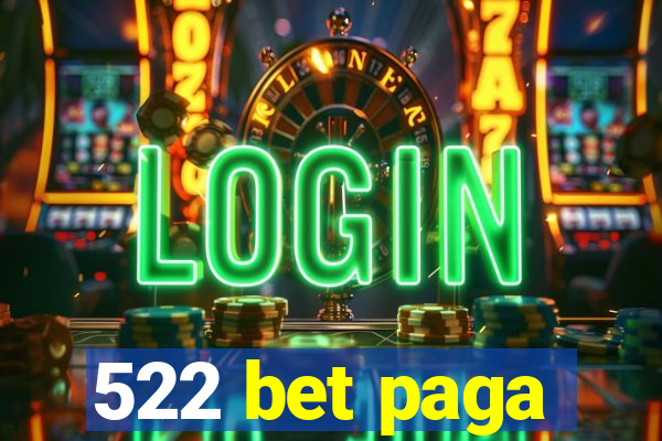 522 bet paga