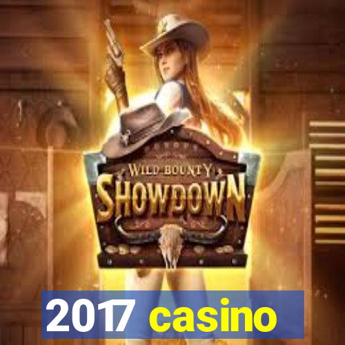 2017 casino