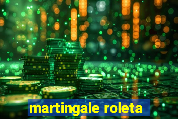 martingale roleta