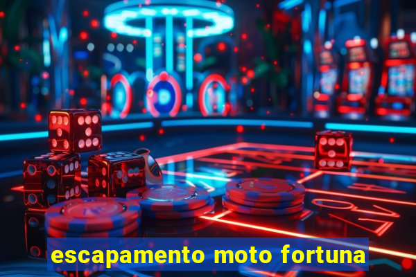 escapamento moto fortuna