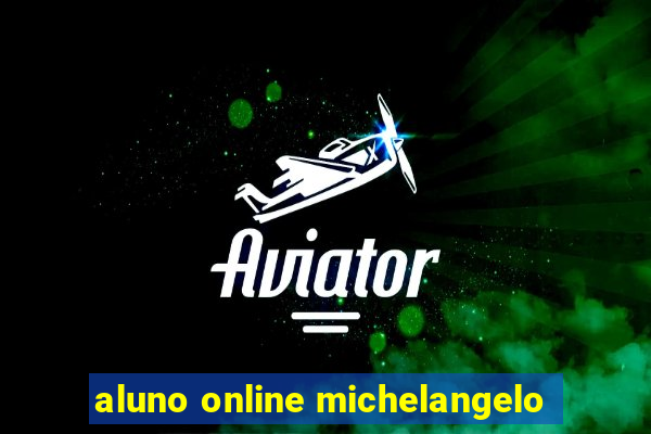 aluno online michelangelo