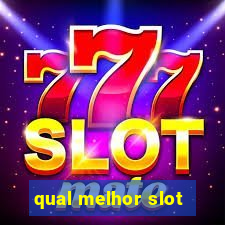 qual melhor slot