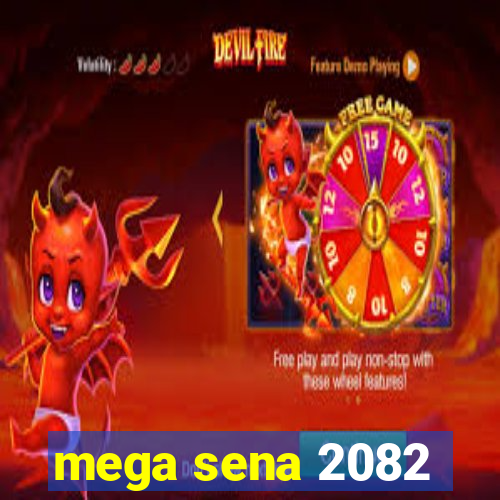 mega sena 2082