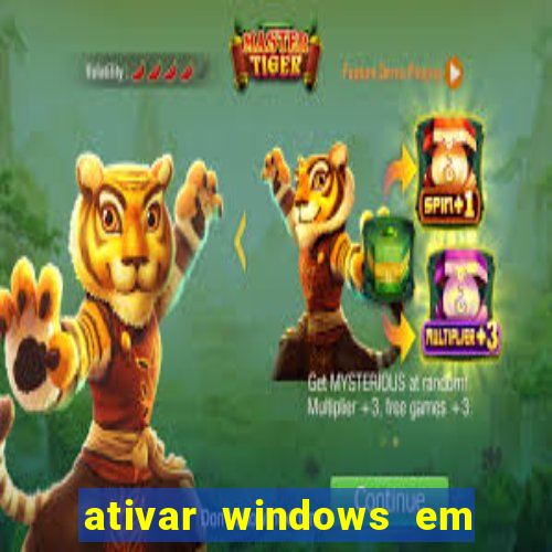 ativar windows em 30 segundos