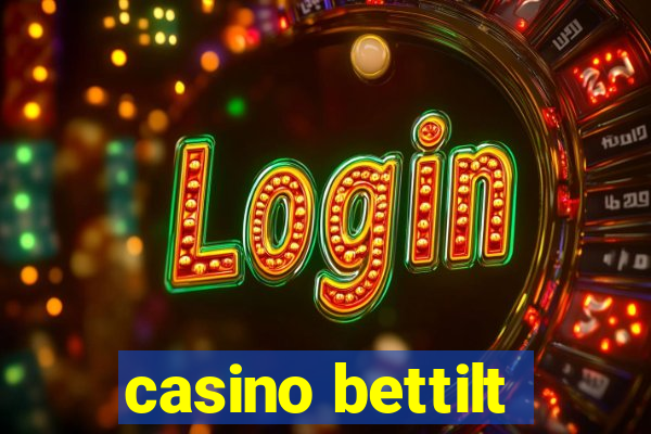 casino bettilt