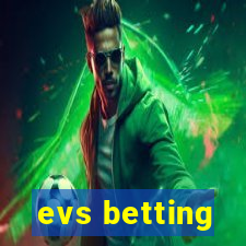 evs betting