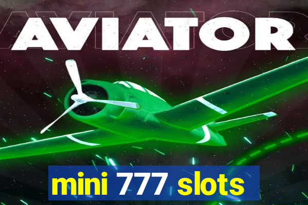 mini 777 slots