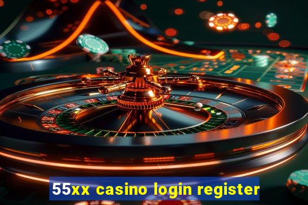 55xx casino login register