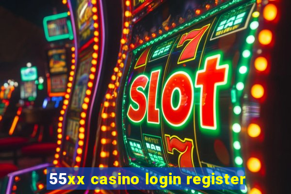 55xx casino login register