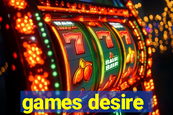 games desire