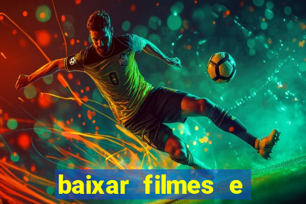 baixar filmes e serie mp4