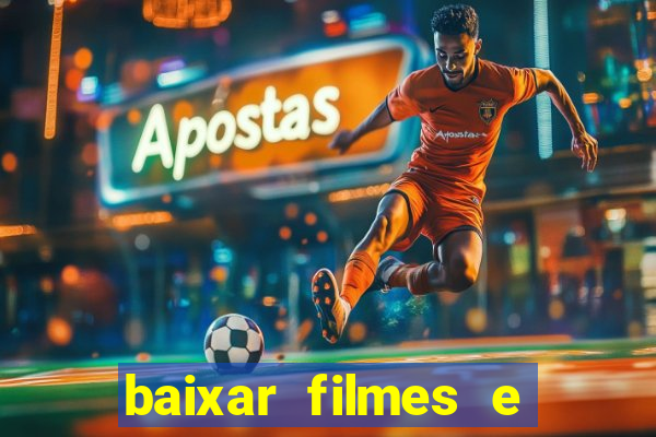 baixar filmes e serie mp4