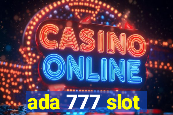 ada 777 slot