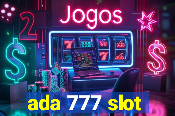 ada 777 slot