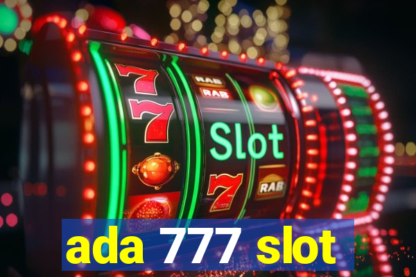 ada 777 slot