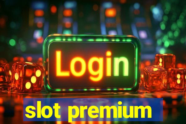 slot premium