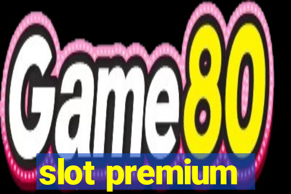 slot premium