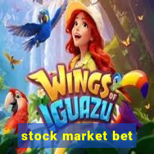 stock market bet