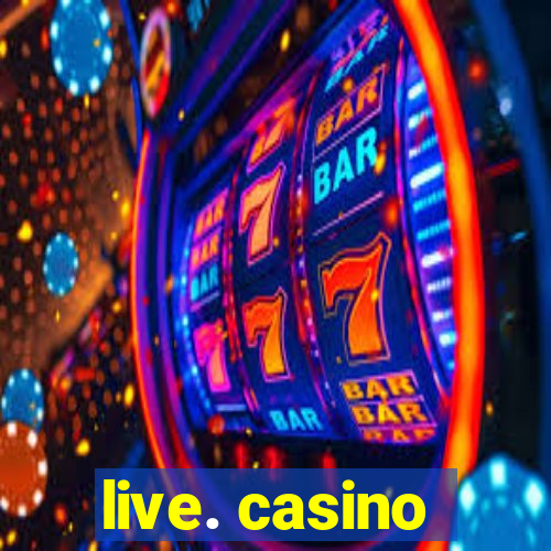 live. casino