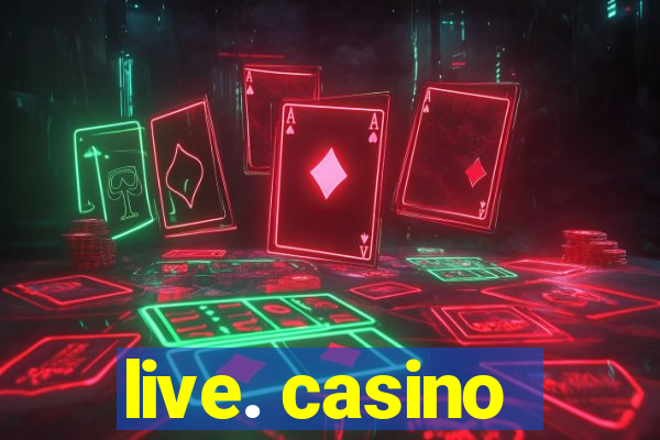 live. casino