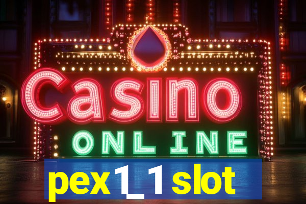 pex1_1 slot