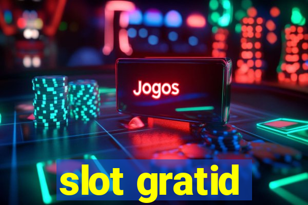 slot gratid