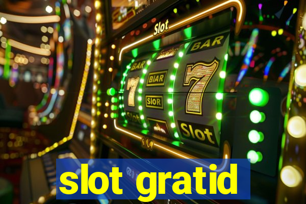 slot gratid