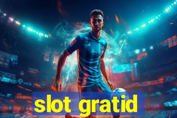 slot gratid