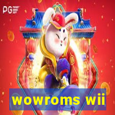 wowroms wii